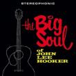 Big Soul Of John Lee Hooker (180Odʔ)