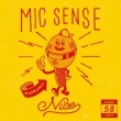 Mic Sense Nice