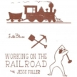 Working On The Railroad (10inch)
