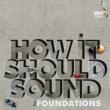 How It Should Sound Foundations