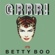 Grrr! It' s Betty Boo
