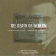 The Death Of Webern: A.johnson / Frost School Of Music Co K.short Mcconnell Boutte