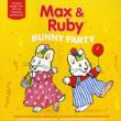 Max & Ruby Bunny Party