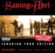 Saving Abel (Limited Canadian Tour Edition)