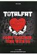 ohEXRA Totalfat Come Together, Sing With Us