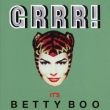 Grrr! It' s Betty Boo