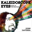 Kaleidoscope Eyes: Music Of The Beatles