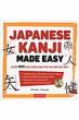 Japanese Kanji Made Easy Learn 1000 Kanji And Kana The Fun And Easy Way