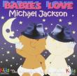 Babies Love: Michael Jackson