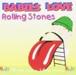 Babies Love: Rolling Stones