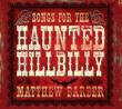Songs For The Haunted Hillbilly