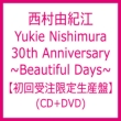 Yukie Nishimura 30th Anniversary `beautiful Days`