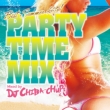 Party Time Mix -Best Summer Hits-Mixed By Dj Chiba-Chups