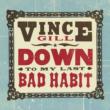 Down To My Last Bad Habit