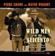 Wild Men Of The Seicento-17th Century Music: Piers Adams(Rec)D.wright(Cemb)
