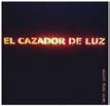El Cazador De Luz