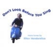 Don' t Look Before You Sing