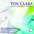 Vox Clara-choral Works: C.gray / Truro Cathedral Cho Garthwaite(Sax)L.bond(Organ)
