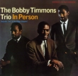 Bobby Timmons Trio In Person