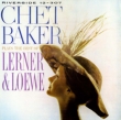 Chet Baker Plays Lerner & Lowe