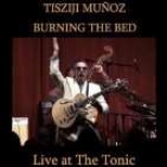 Burning The Bed: Live At The Tonic