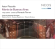Maria De Buenos Aires: Dessy / Ensemble Musiques Nouvelles Gardin Cordova