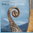 Ice & Longboats-ancient Music Of Scandinavia: A & J.egevad Ensemble Mare Balticum