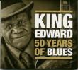 King Edward: 50 Years Of Blues