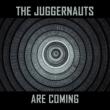 Juggernauts Are Coming