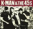 K-man & The 45s