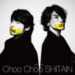 Choo Choo SHITAIN (+DVD)yՁz