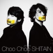 Choo Choo SHITAIN (+DVD)[First Press Limited Edition]