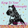 Keep To Your Philosophy