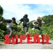 SUPER!! [First Press Limited Edition](+DVD)