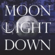 Moon Light Down