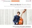 Wies De Boeve: Double Bass-gliere, Bottesini, Jongen, Hauta-aho, Piazzolla