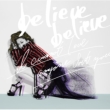 believe believe / ȂȊONȂ