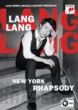 Lang Lang : Live from Lincoln Center presents New York Rhapsody