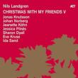 Nils Landgren: Christmas With My Friends V (AiOR[h)