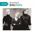 Playlist: The Very Best Of The Dixie Chicks