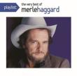 Playlist: The Very Best Of Merle Haggard