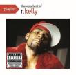 Playlist: The Very Best Of R.Kelly