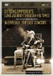 Documentary Otto Klemperer' s Long Journey Through His Times, The Last Concert (2DVD)(+2CD)