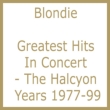 Greatest Hits In Concert -The Halcyon Years 1977-99
