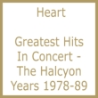 Greatest Hits In Concert -The Halcyon Years 1978-89