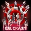 E.G.CRAZY (2CD+DVD)