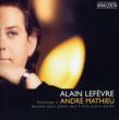 Hommage To Andre Mathieu-solo Piano Works: Alain Lefevre +petrowski, Boudreau