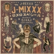 J-Mixxx[romero Special]