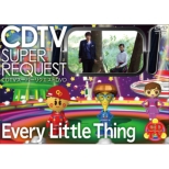 Cdtv Super Request Dvd-Every Little Thing-
