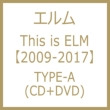 This is ELMy2009-2017zTYPE-A (+DVD)